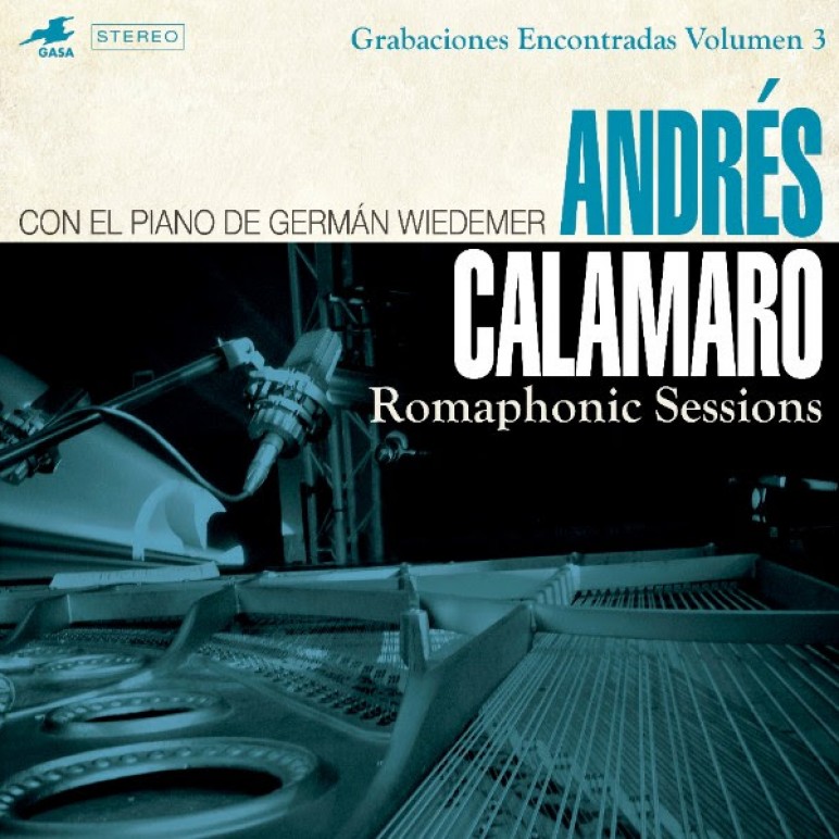 ANDRES CALAMARO presenta ROMAPHONIC SESSIONS GRABACIONES ENCONTRADAS 3